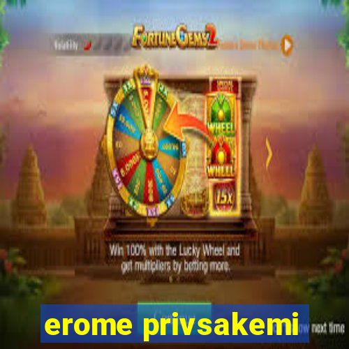 erome privsakemi